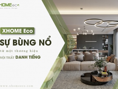 Chính thức ra mắt, Xhome Eco -  Nội Thất Sạch bùng nổ Thị trường Nội thất Việt Nam